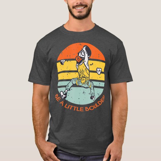 Be A Little Boulder Retro Climbing Bouldering Tシャツ (正面)