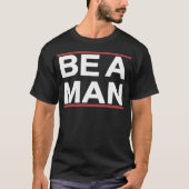 Be A Man - Bostonbeaman Tシャツ (正面)