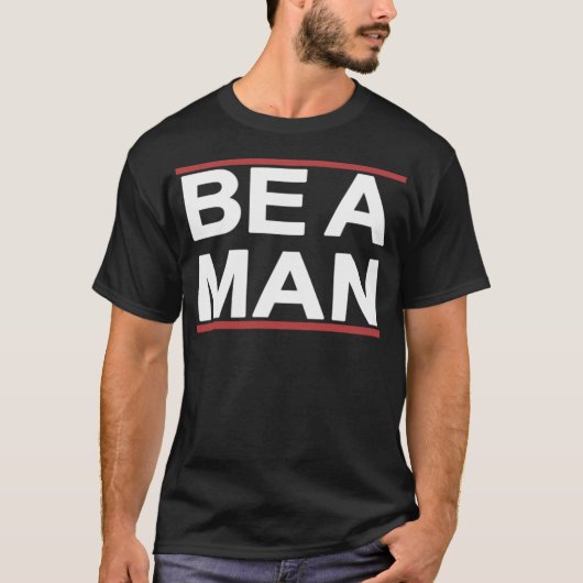 Be A Man - Bostonbeaman Tシャツ (正面)
