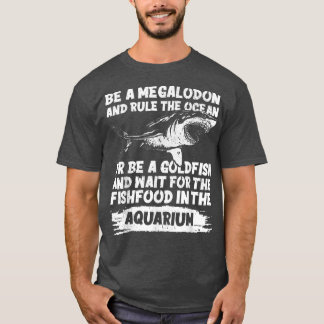 Be A Megalodon Shark Megalodon Shark Teeth  Tシャツ