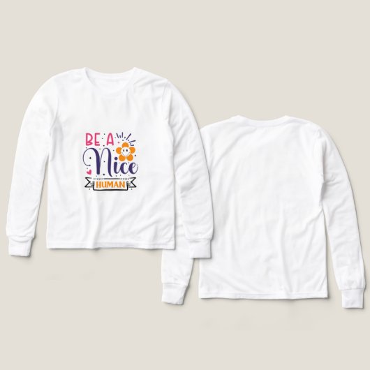 Be a Nice Human Inspirational Graphic T-Shirt – Po (デザイン 正面＆背面)