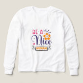 Be a Nice Human Inspirational Graphic T-Shirt – Po (デザイン正面)