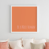 Be a Nice Human Kindness Sayings Pink Orange ポスター