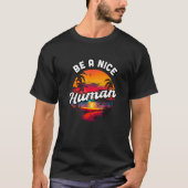 Be a Nice Human Summer Sunset Vacation Souvenir 1 Tシャツ (正面)
