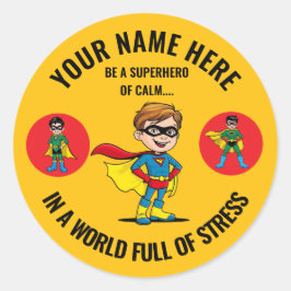 BE A SUPERHERO OF CALM IN A WORLD FULL OF STRESS. ラウンドシール