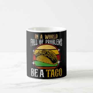 "Be a Taco"ことわざ-グルメユーモアデザイン コーヒーマグカップ