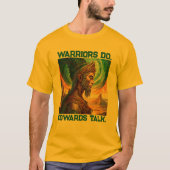 be a true warrior be king be majestic  tシャツ (正面)