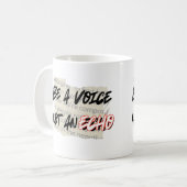 Be a Voice, Not an echo.w コーヒーマグカップ (正面左)