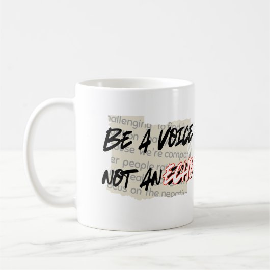 Be a Voice, Not an echo.w コーヒーマグカップ (左)
