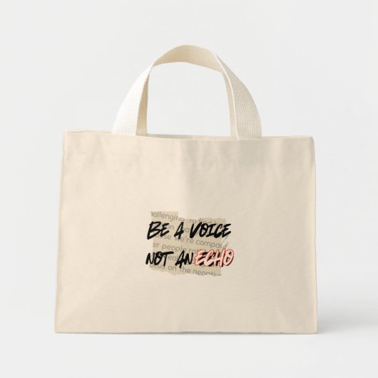 Be a Voice, Not an echo.w ミニトートバッグ (正面)