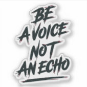 Be a Voice Not and Echoシール シール (正面)