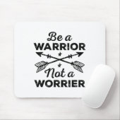 Be A Warrior Not A Worrier Motivational Insrationa マウスパッド (マウス)