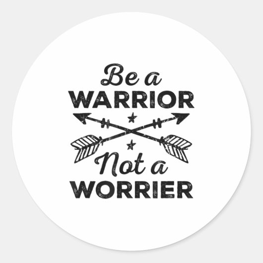 Be A Warrior Not A Worrier Motivational Insrationa ラウンドシール (正面)