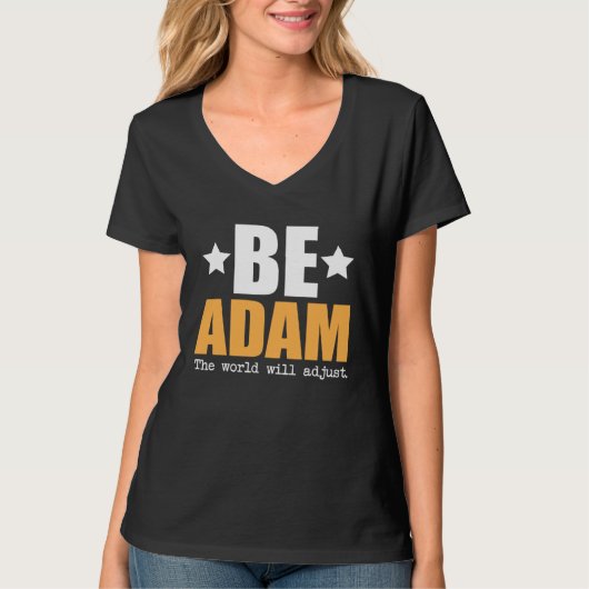 Be Adam The World Will Adjust Tシャツ (正面)