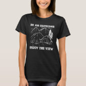 Be An Outsider Enjoy The View Bushcraft Camping Ca Tシャツ (正面)