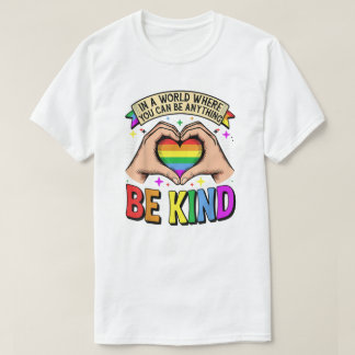 Be Anything, Be Kind - Rainbow Heart Support Tシャツ