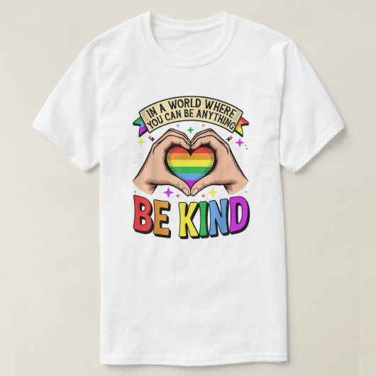 Be Anything, Be Kind - Rainbow Heart Support Tシャツ (デザイン正面)