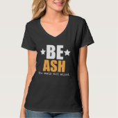 Be Ash The World Will Adjust Tシャツ (正面)