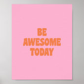 Be Awesome Inspirational Uplifting Saying Pink ポスター (正面)