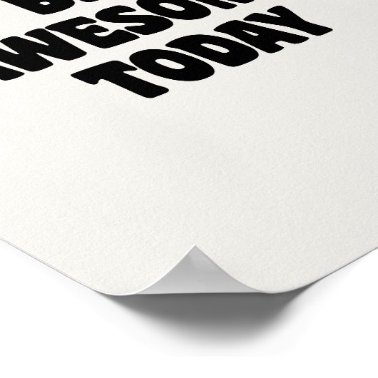 Be Awesome Inspirational Uplifting Saying White ポスター (角)