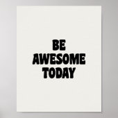 Be Awesome Inspirational Uplifting Saying White ポスター (正面)