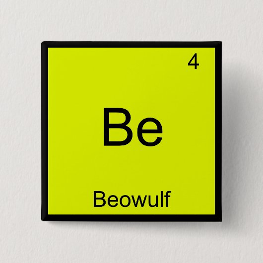Be - Beowulf 化学元素記号Tシャツ 冗談 缶バッジ (正面)