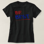 Be Best Melania Trump, motivational Tシャツ (デザイン正面)