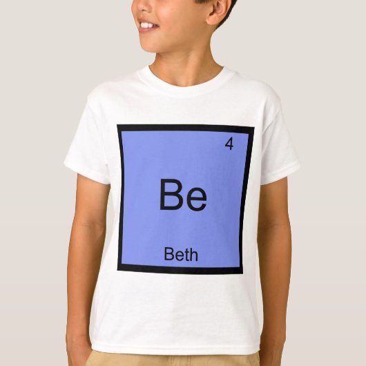Be - Beth おもしろい Chemistry Elementシンボル名T型 Tシャツ (正面)