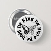Be Bold Be Kind Be Brave Butterfly Badge  缶バッジ (正面&裏面)
