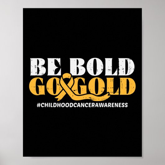 Be Bold Go Gold Childhood Cancer Awareness Men Wom ポスター (正面)