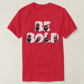 BE BOLD text with Sign language black and white de Tシャツ (デザイン正面)