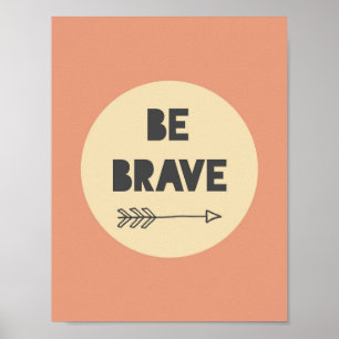 Be Brave 感動的 Art -子供部屋アート ポスター