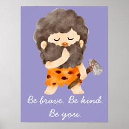 Be Brave Be Kind Be You Nursery Wall Art Print ポスター