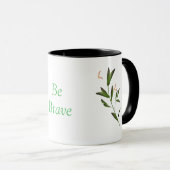  "Be Brave" Ceramic Mug  マグカップ (正面右)