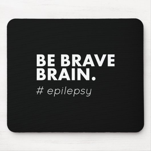 Be Brave Epilepsy Awareness Day Disease Month  マウスパッド (正面)
