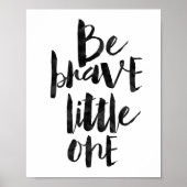 Be Brave Little One ポスター (正面)