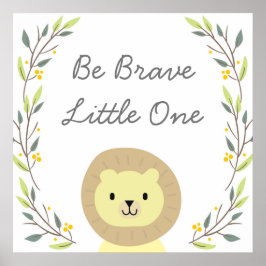 Be Brave - Nursery Art Decor ポスター