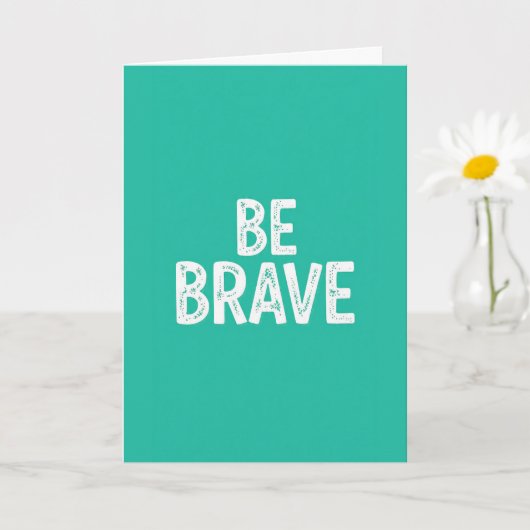 Be brave simple motivational quote カード (小さな植物)