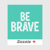 Be brave simple motivational quote シール (シート)