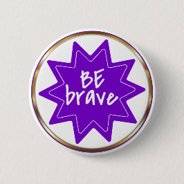 Be Brave typography Inspirational Courage 缶バッジ