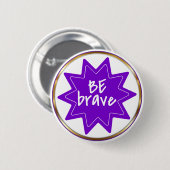 Be Brave typography Inspirational Courage 缶バッジ (正面&裏面)