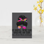 Be Careful I'm Not Sure Which Me I Am Today Funny カード (黄色い花)