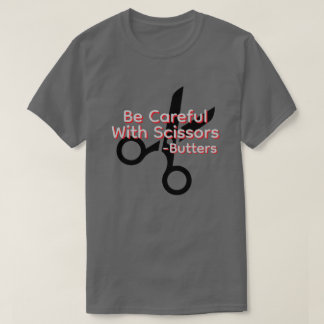 Be careful with scissors tシャツ
