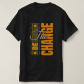 Be Change -感動的引用文T Tシャツ (デザイン正面)