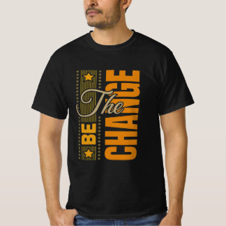 Be Change -感動的引用文T Tシャツ