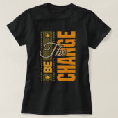 Be Change -感動的引用文T Tシャツ (デザイン正面)