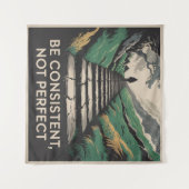 Be Consistent, Not Perfect タペストリー (正面(横))