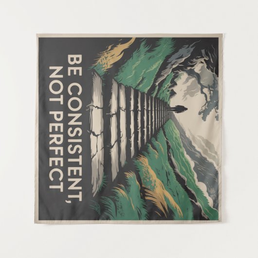 Be Consistent, Not Perfect タペストリー (正面(横))