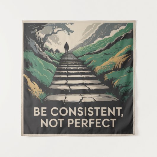 Be Consistent, Not Perfect タペストリー (正面)