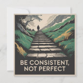 Be Consistent, Not Perfect 招待状 (正面)